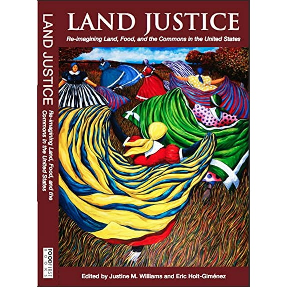Pre-Owned Land Justice: Re-imagining Land, Food, and the Commons