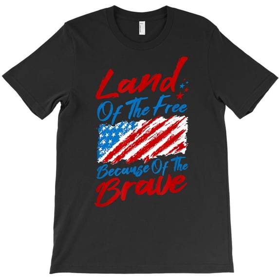 Land Of The Free Because Of The Brave, Patriotic American Pride G20861 Unisex T-Shirt, Up to Size 5XL