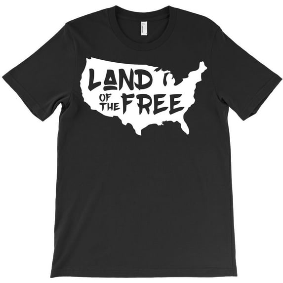 Land Of The Free Funny, Sarcastic Patriotic American Pride G20694 Unisex T-Shirt, Up to Size 5XL