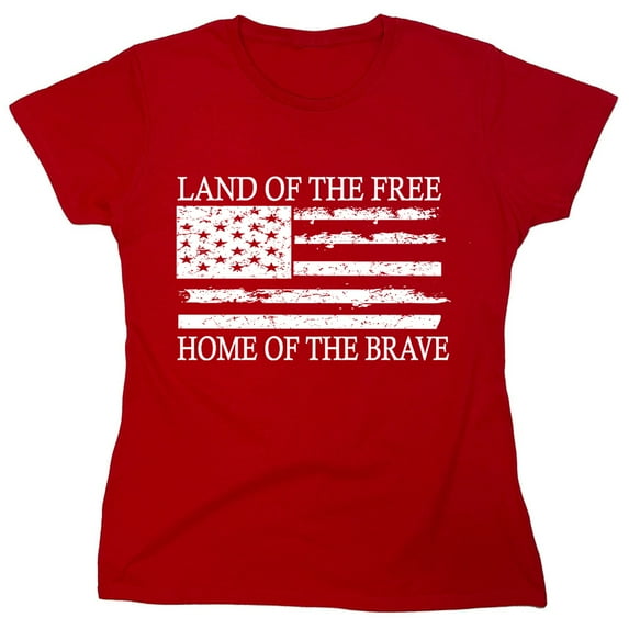 Land Of The Free Home Sarcastic Humor Novelty Funny Women's Casual Tees