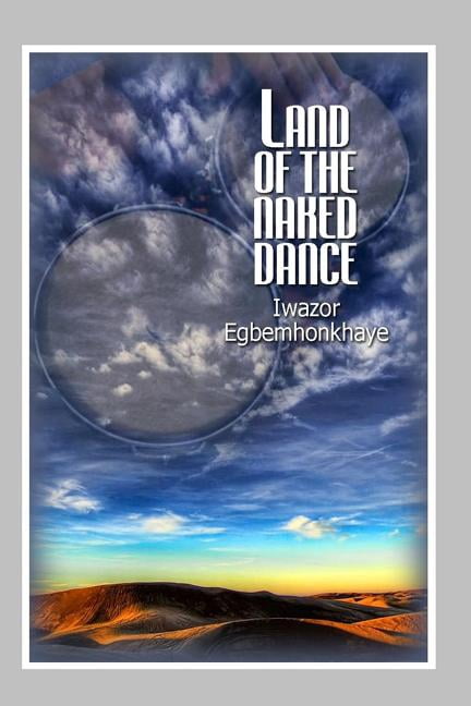 Land Of The Naked Dance (Paperback)