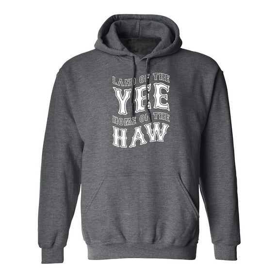 Land Of The Yee Home Of The Haw Adult Hooded Sweatshirt