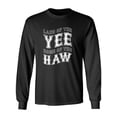thumbnail image 1 of Land Of The Yee Home Of The Haw Adult Long Sleeve T-shirt, 1 of 2