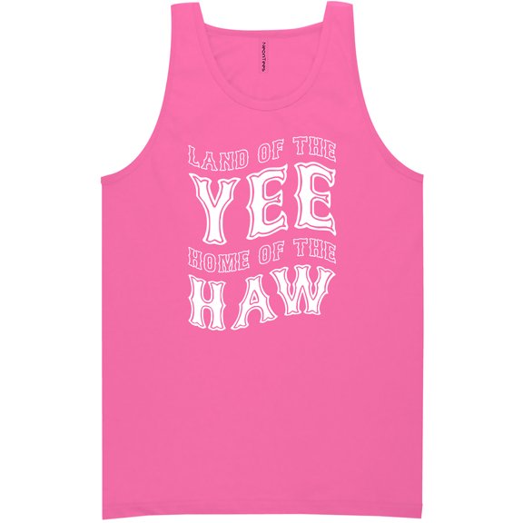 Land Of The Yee Home Of The Haw Neon Tank Top