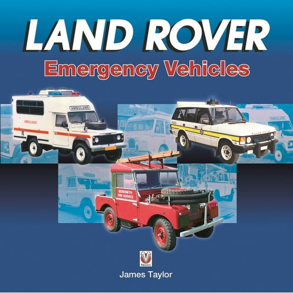 Land Rover Emergency Vehicles, (Hardcover)