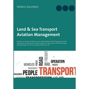 Land & Sea Transport Aviation Management Daimler trucks, DHL, JD Retail, Amazon, DB Schenker, COSCO Shipping, UPS, Paperback