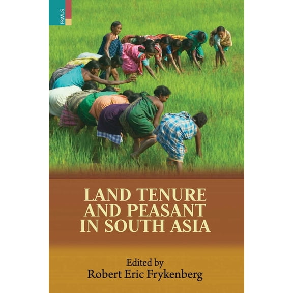 Land Tenure and Peasant in South Asia (Paperback)