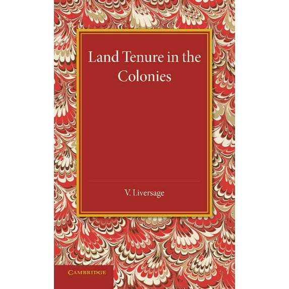 Land Tenure in the Colonies, (Paperback)