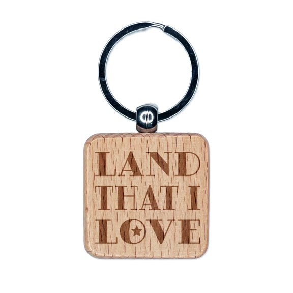 Land That I Love Patriotic USA Square Keychain Charm Tag - Engraved Wood