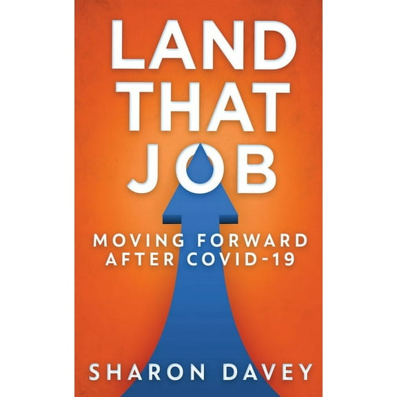 Land That Job - Moving Forward After Covid-19