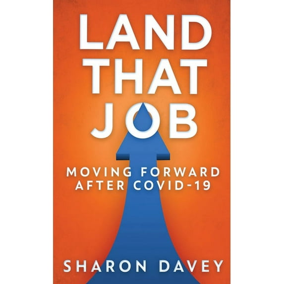 Land That Job - Moving Forward After Covid-19