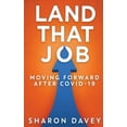 thumbnail image 1 of Land That Job - Moving Forward After Covid-19, (Hardcover), 1 of 1