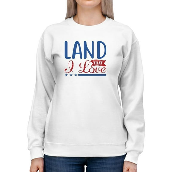 Land That Love Sweatshirt Women -Image by Shutterstock, Female 4X-Large