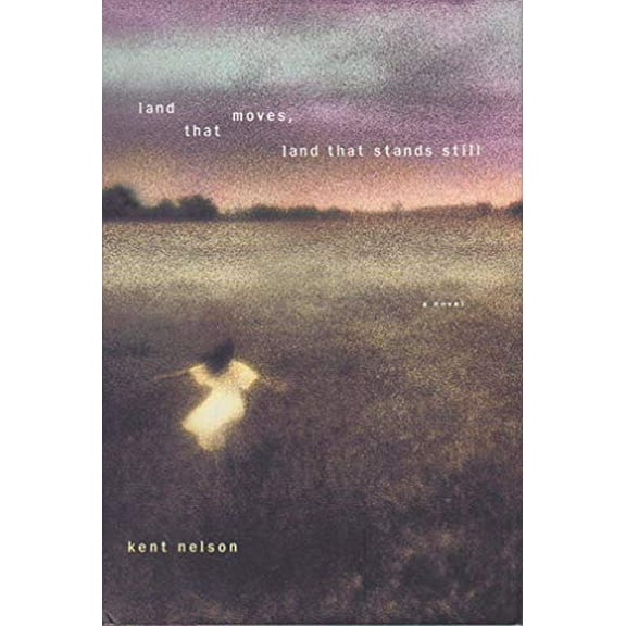 Pre-Owned Land That Moves, Land That Stands Still (Hardcover) 0670032263 9780670032266