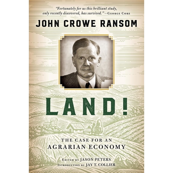 Land!: The Case for an Agrarian Economy, (Hardcover)