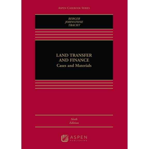 Pre-Owned Land Transfer and Finance: Cases and Materials (Hardcover) 0735598541 9780735598546
