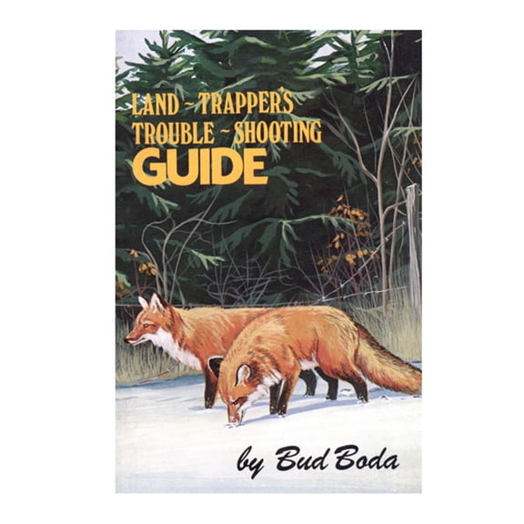 Land Trapper's Trouble - Shooting Guide by Bud Boda 87 Pages