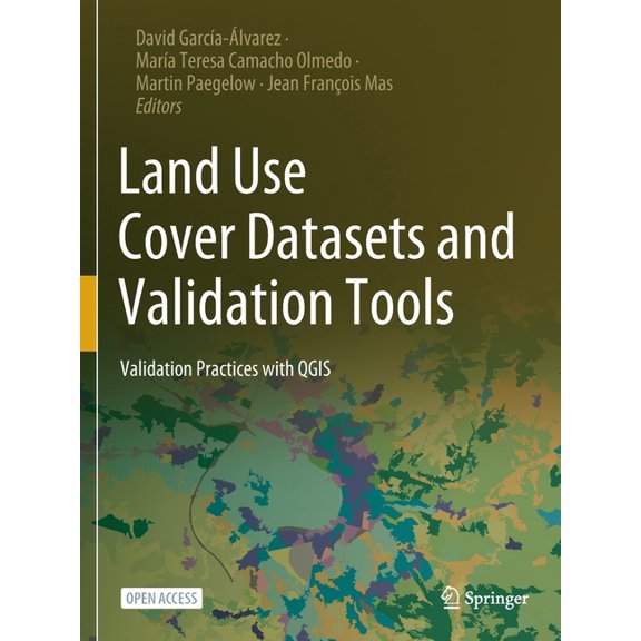 Land Use Cover Datasets and Validation Tools: Validation Practices with Qgis, (Paperback)