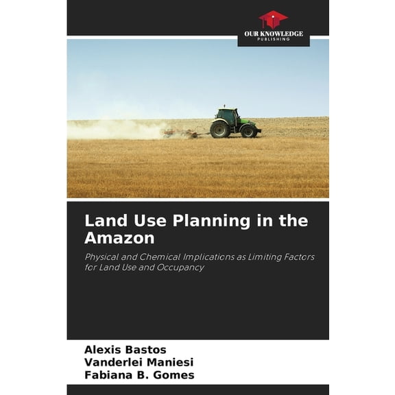 Land Use Planning in the Amazon, (Paperback)