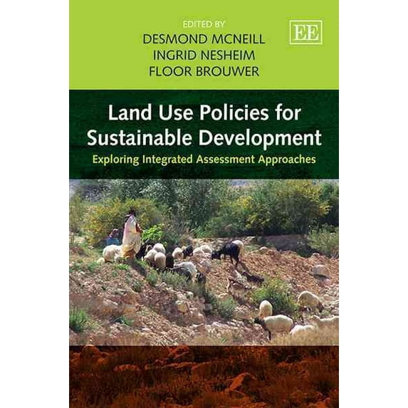 Land Use Policies for Sustainable Development : Exploring Integrated Assessment Approaches