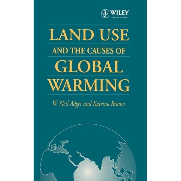 Land Use the Causes of Global Warming, (Hardcover)