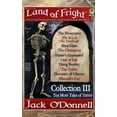 thumbnail image 1 of Pre-Owned Land of Fright - Collection III: Ten Short Horror Stories: Volume 3 (Land of Fright Collections) Paperback, 1 of 1