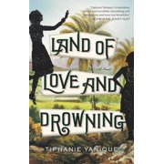 Land of Love and Drowning, Paperback