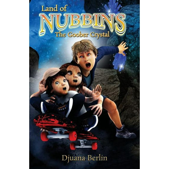 Land of Nubbins The Goober Crystal, Book 1, (Paperback)