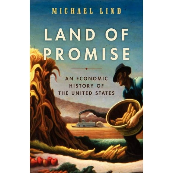 Land of Promise : An Economic History of the United States