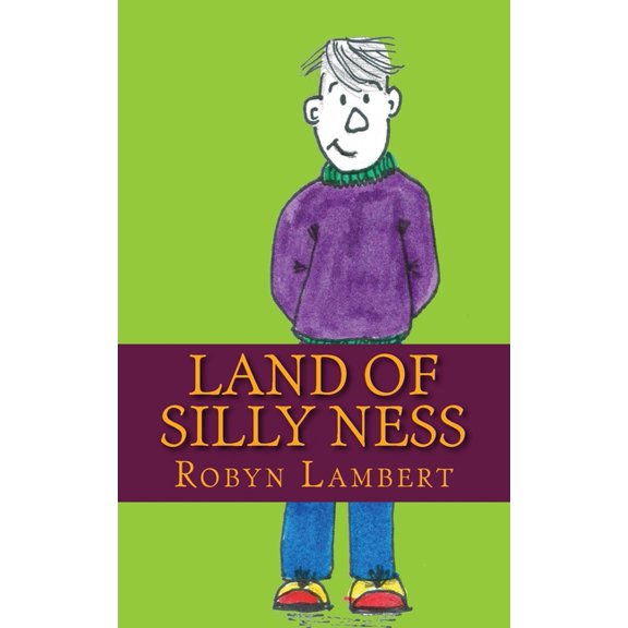 Land of Silly Ness Paperback Robyn Lambert