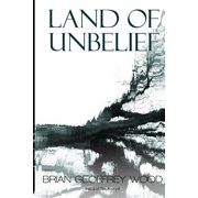 Land of Unbelief The Analyst Paperback 1505578418 9781505578416 Brian Geoffrey Wood