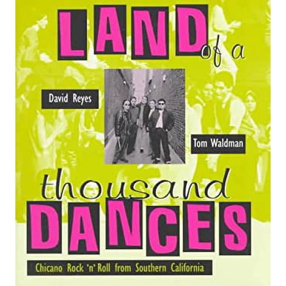 Pre-Owned Land of a Thousand Dances: Chicano Rock 'N' Roll from Southern California (Hardcover) 0826319297 9780826319296