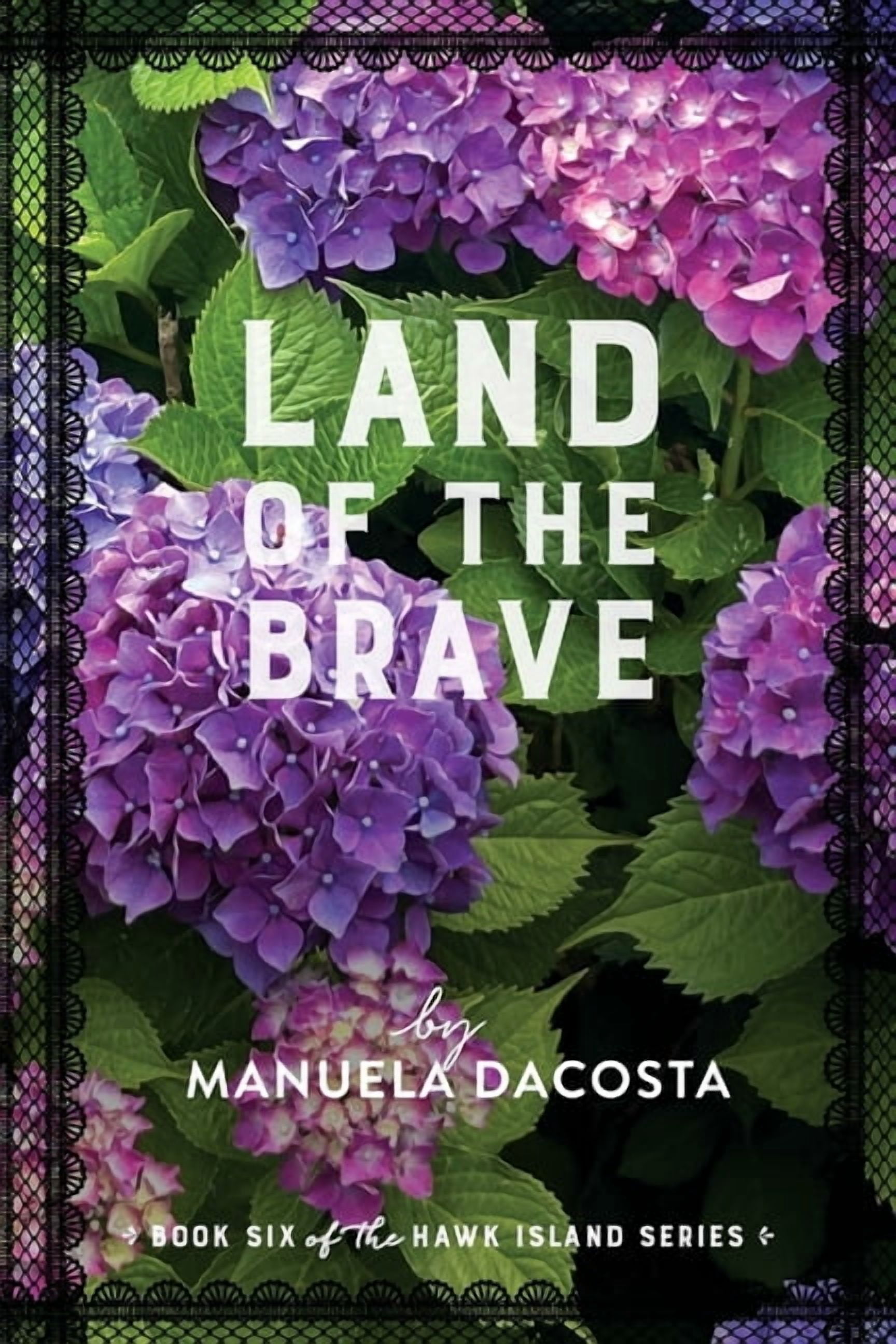 Land of the Brave: Book Sixth of the Hawk Island Series, (Paperback)