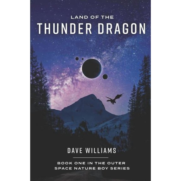 Land of the Thunder Dragon: Book One of the Outer Space Nature Boy Series (Paperback)