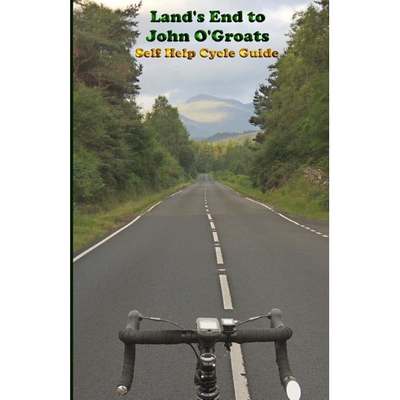 Land's End to John O'Groats Self Help Cycle Guide (Paperback) by Royston G Wood
