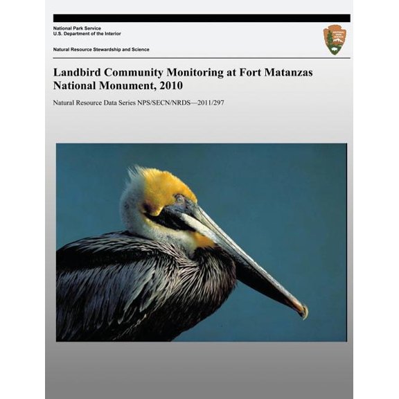 Landbird Community Monitoring at Fort Matanzas National Monument, 2010 (Paperback)