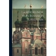 thumbnail image 1 of Landeskunde Von Russisch Turkestan (Paperback), 1 of 1
