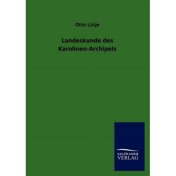Landeskunde des Karolinen-Archipels (Paperback)