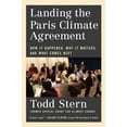 thumbnail image 1 of Landing the Paris Climate Agreement: How It Happened, Why It Matters, and What Comes Next, (Hardcover), 1 of 1