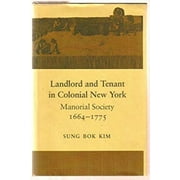 Pre-Owned Landlord and Tenant in Colonial New York : Manorial Society, 1664-1775 (Hardcover) 9780807812907