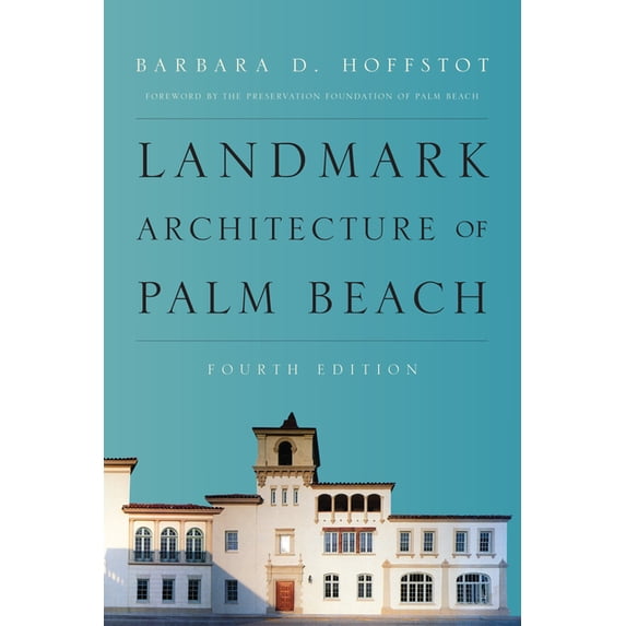 Landmark Architecture of Palm Beach (Edition 4) (Paperback)