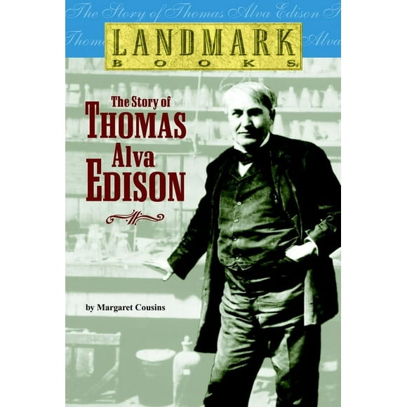 Landmark Books: The Story Of Thomas Alva Edison