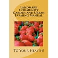thumbnail image 1 of Landmark Community Garden and Urban Farming Manual (Paperback) by Michael A Minnis, 1 of 1