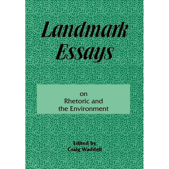 Landmark Essays Landmark Essays on Rhetoric and the Environment: Volume 12, Book 12, (Paperback)