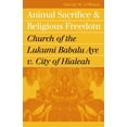 thumbnail image 1 of Landmark Law Cases & American Society Animal Sacrifice and Religious Freedom: Church of the Lukumi Babalu Aye V. City of Hialeah, (Paperback), 1 of 1