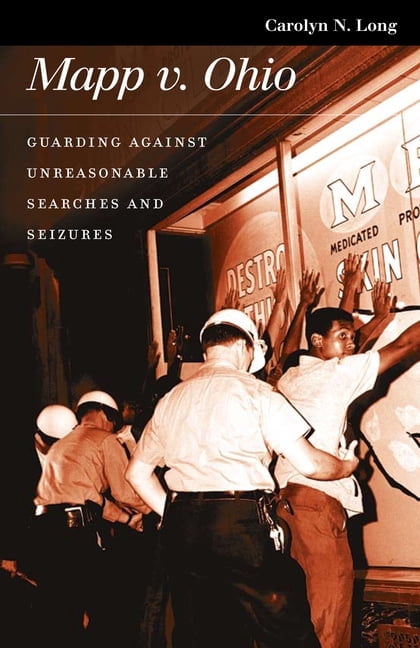 Landmark Law Cases & American Society Mapp V. Ohio: Guarding Against Unreasonable Searches and Seizures, (Hardcover)
