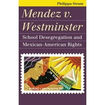 Landmark Law Cases & American Society Mendez V. Westminster: School Desegregation and Mexican-American Rights, (Paperback)