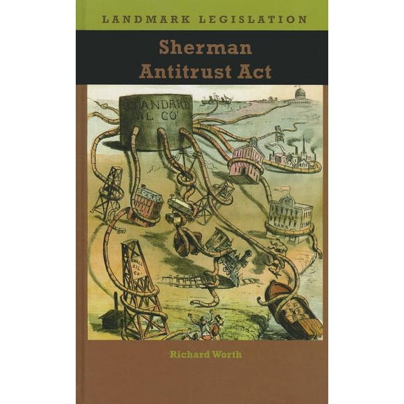 Pre-Owned Landmark Legislation: Sherman Antitrust Act (Hardcover)