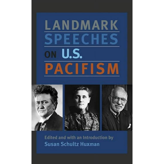 Landmark Speeches: A Book Series: Landmark Speeches on US Pacifism (Hardcover)