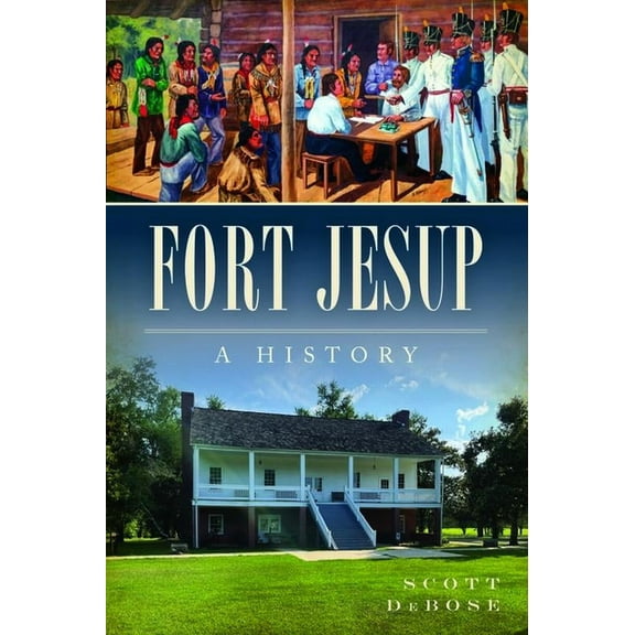 Landmarks Fort Jesup: A History, (Paperback)